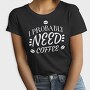 Need Coffee Drink Quote, Tricou Femei