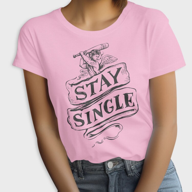 Stay Single Cupid Anti Valentines, Tricou Femei