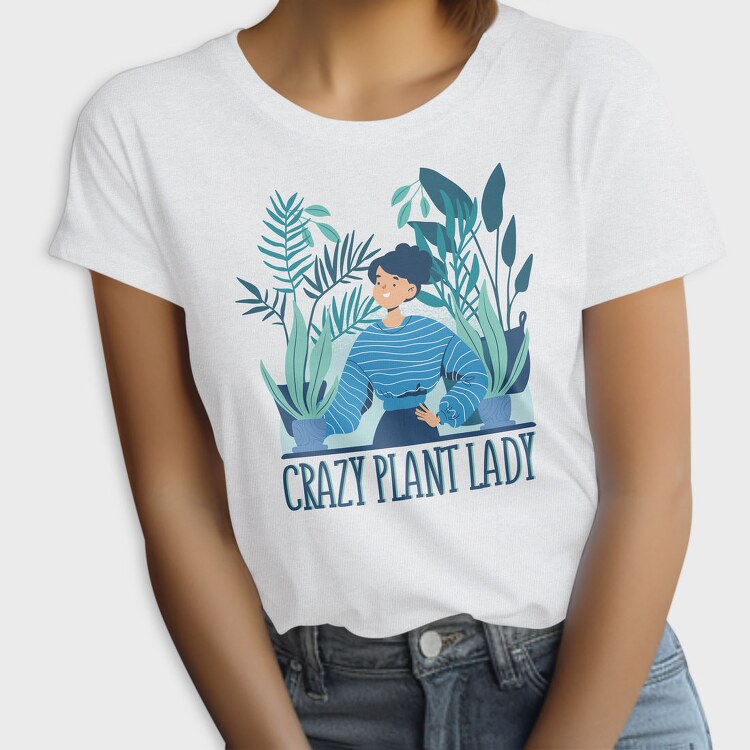 Crazy Plant Lady, Tricou Femei