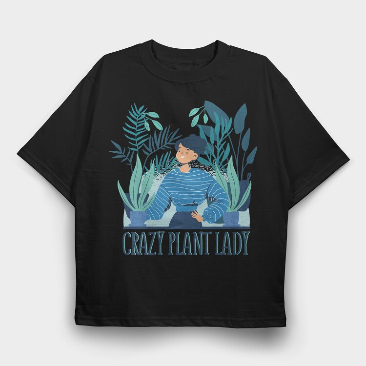 Crazy Plant Lady, Tricou Oversize Barbati (Unisex)