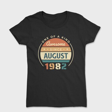 Awesome Since August, Tricou Femei