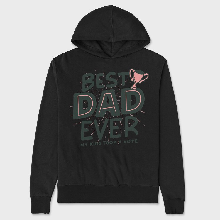 Best Dad Ever, Hanorac Oversize Barbati (Unisex)