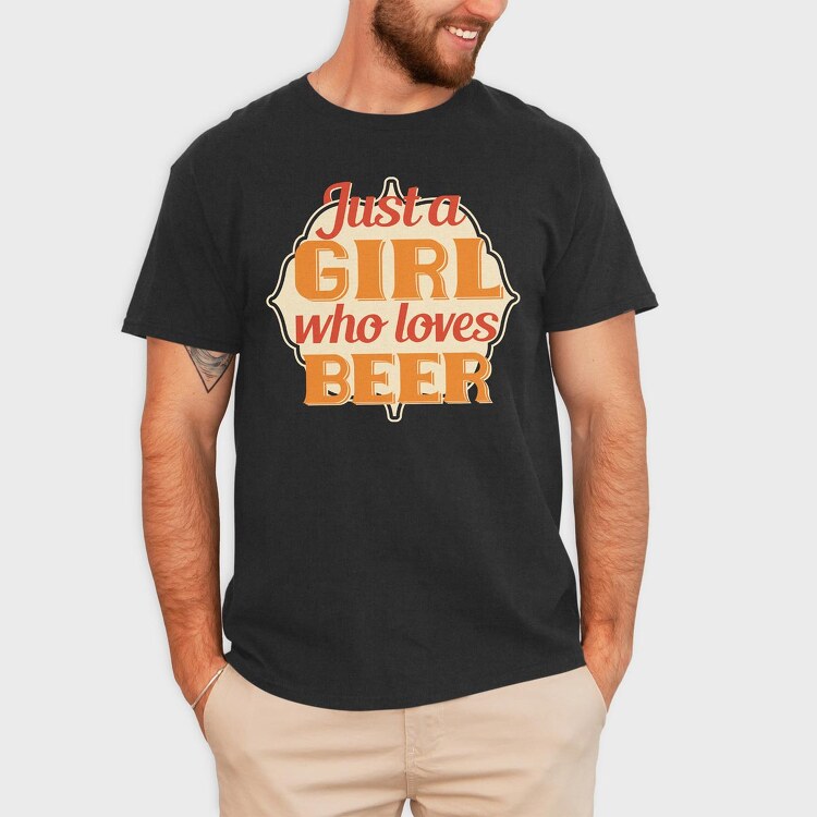 Just A Girl Who Loves Beer, Tricou Barbati (Unisex)