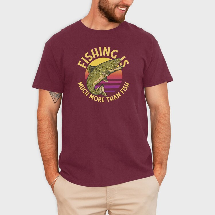 Fishing Is Much More Than Fish, Tricou Barbati (Unisex)