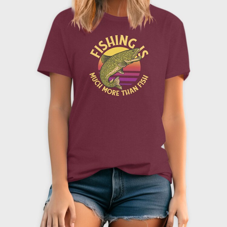 Fishing Is Much More Than Fish, Tricou Barbati (Unisex)