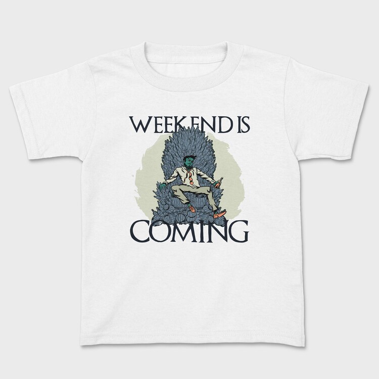 Weekend Is Coming, Tricou Copii