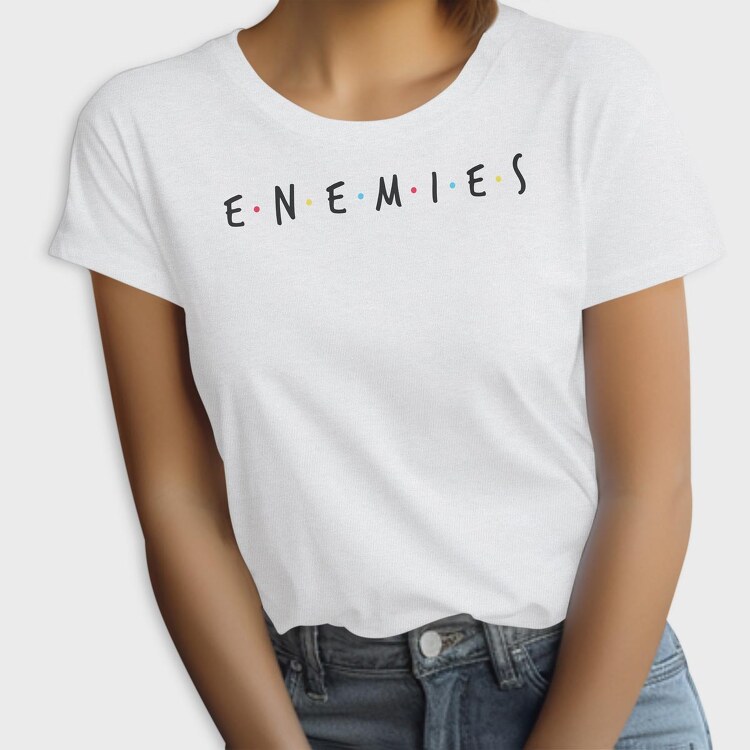 Enemies, Tricou Femei