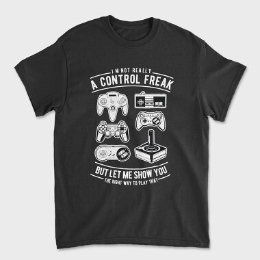 A Control Freak, Tricou Barbati (Unisex)