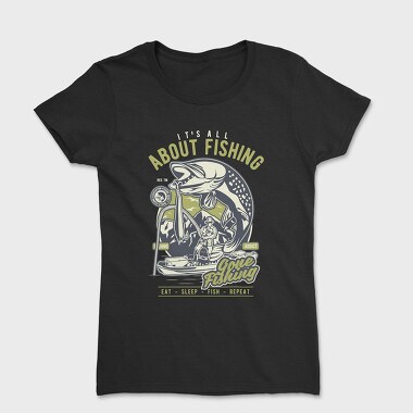 Tricou Femei, All About Fishing