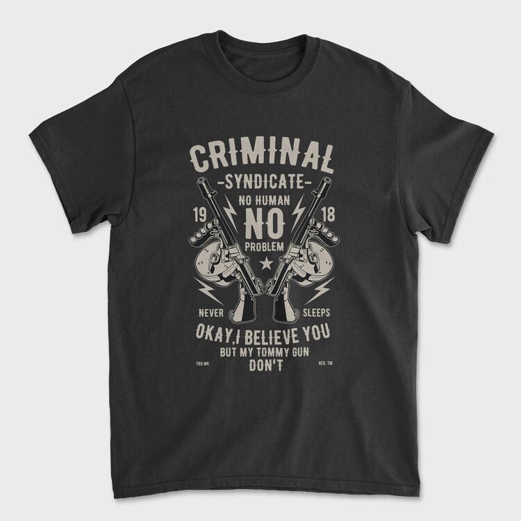 Tricou Barbati (Unisex), Criminal Syndicate