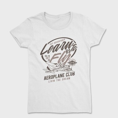 Tricou Femei, Learn To Fly