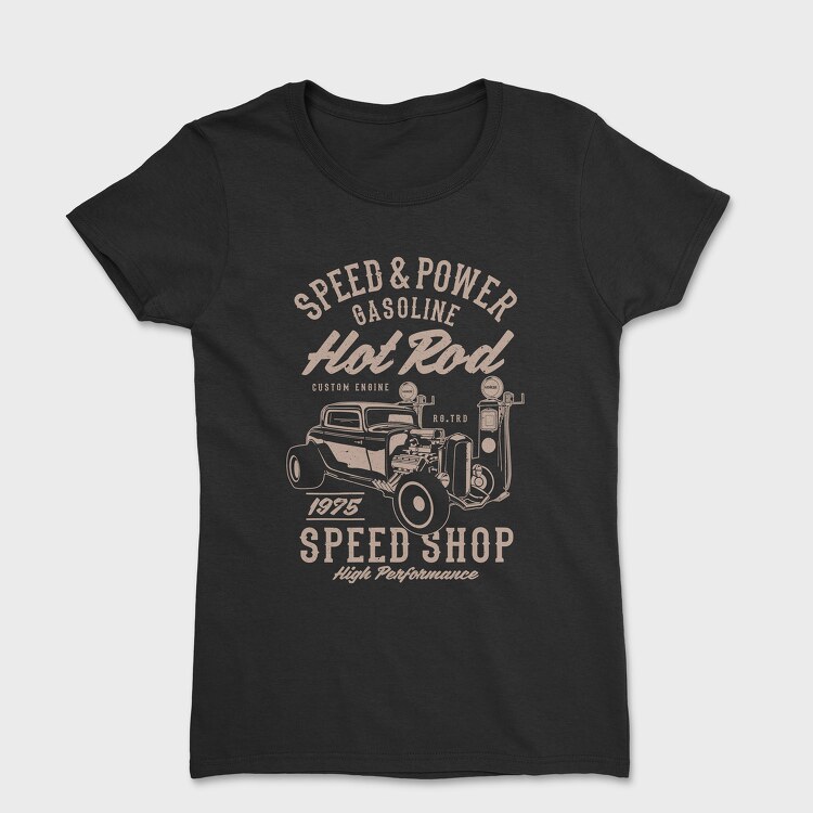 Speed & Power Hotrod, Tricou Femei