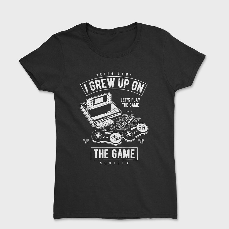 Grew Up On The Game, Tricou Femei