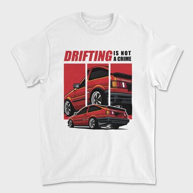 Drifting Is Not a Crime Trunero, Tricou Barbati (Unisex)