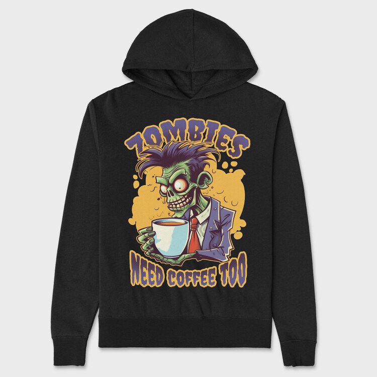 Zombies Need Coffee Too, Hanorac Oversize Barbati (Unisex)