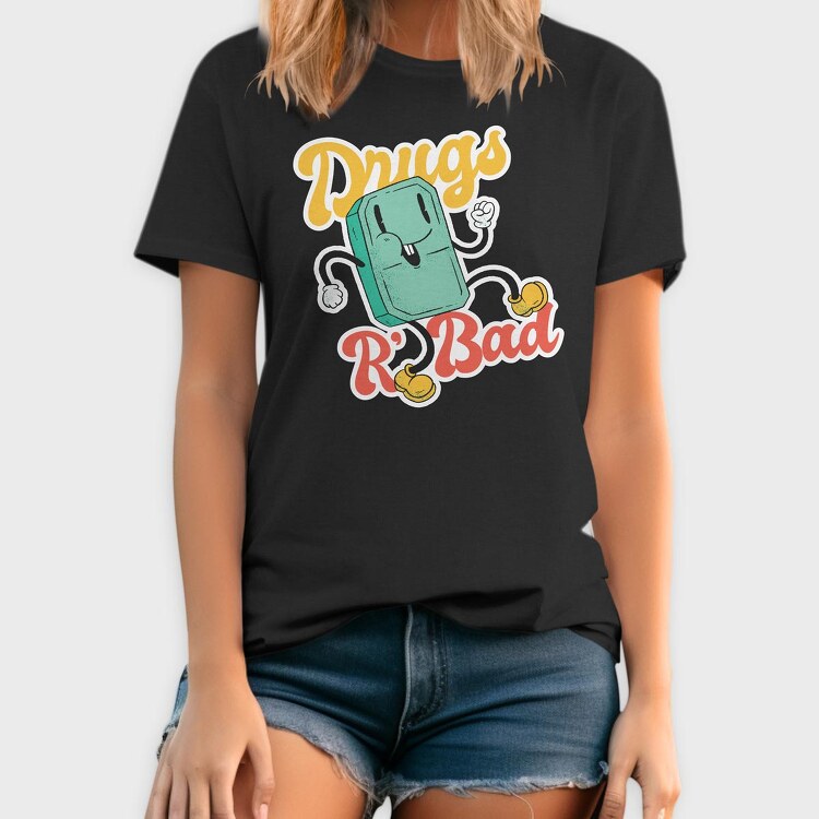 Drugs Are Bad, Tricou Barbati (Unisex)