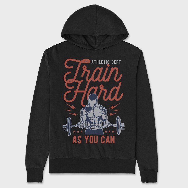 Hanorac Barbati (Unisex), Train Hard