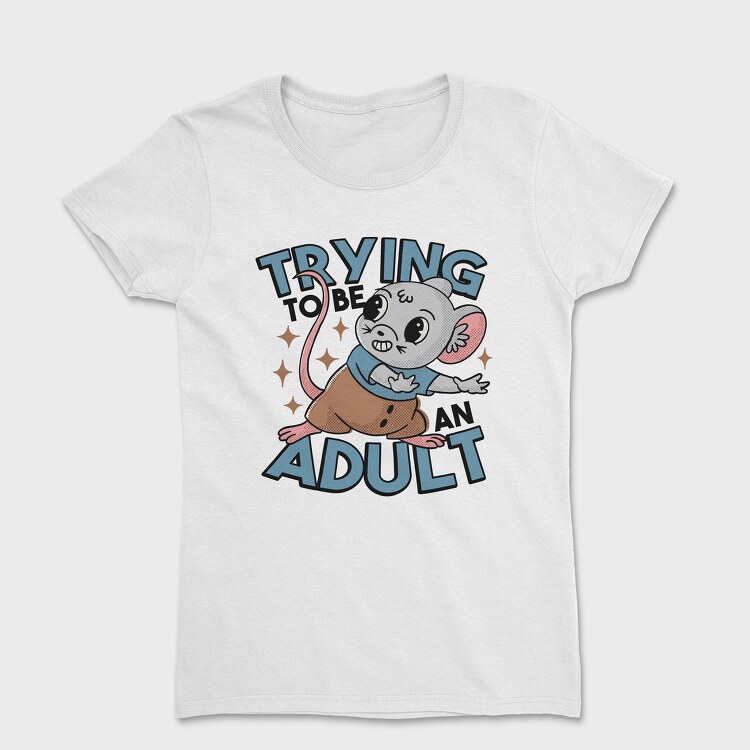 Rat Trying to Be an Adult, Tricou Femei