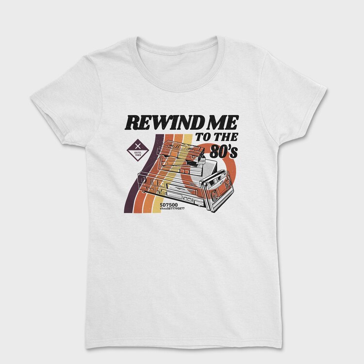 Rewind Me to the 80 S, Tricou Femei