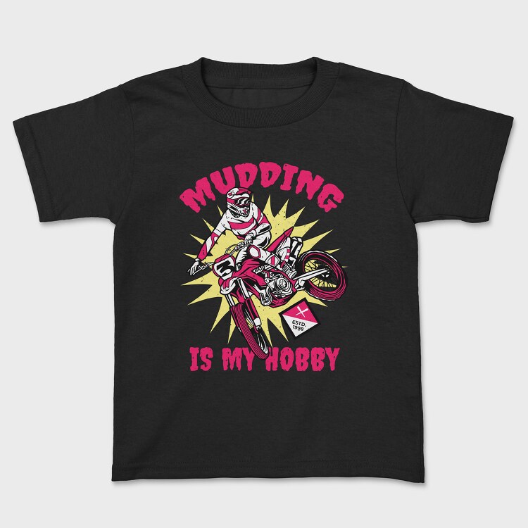 Mudding Is My Hobby, Tricou Copii