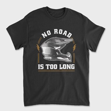 No Road Is Too Long, Tricou Barbati (Unisex)