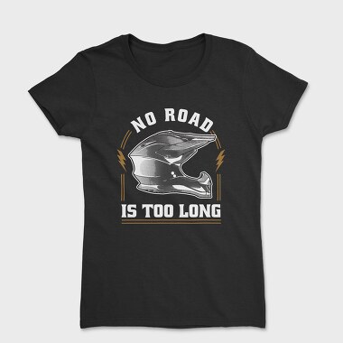 No Road Is Too Long, Tricou Femei