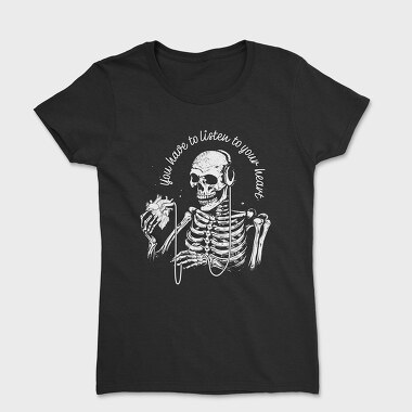 Skeleton Listen to Your Hearth, Tricou Femei