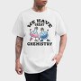 We Have Great Chemistry, Tricou Barbati (Unisex)