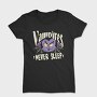 Vampires Never Sleep, Tricou Femei