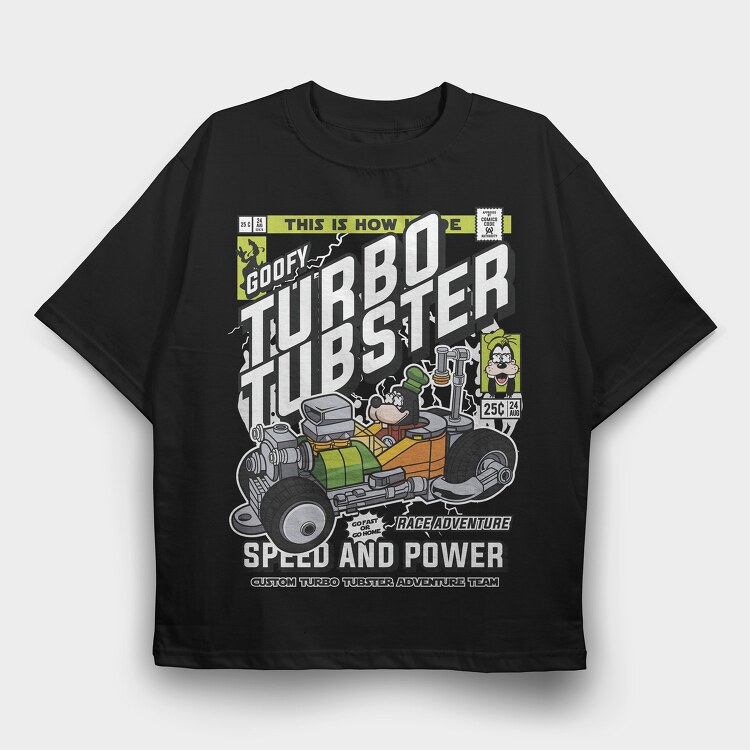 Goofys Turbo Tubster, Tricou Oversize Barbati (Unisex)