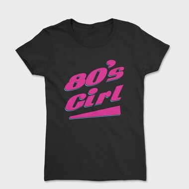 80 S Girl Pink, Tricou Femei