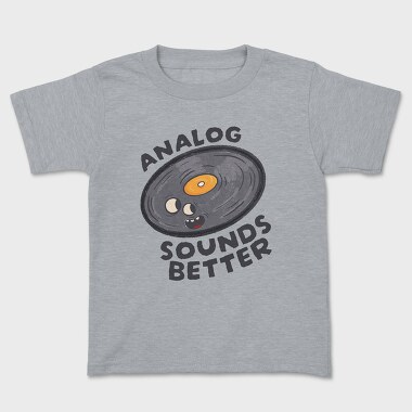 Analog Sounds Better, Tricou Copii