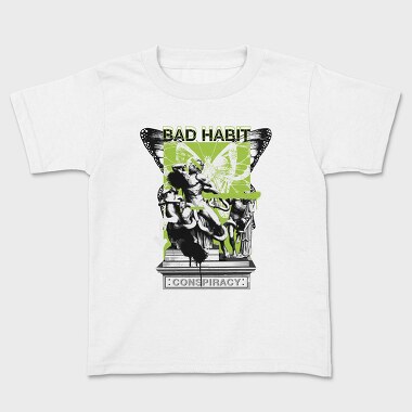 Bad Habbit 1, Tricou Copii