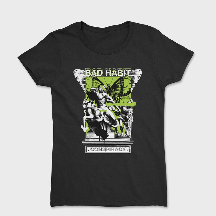 Bad Habbit 2, Tricou Femei