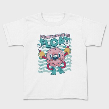 Donuts Make Me Float, Tricou Copii