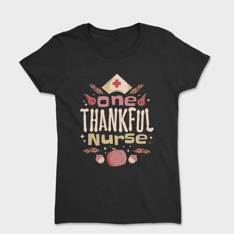 Thankful Nurse, Tricou Femei