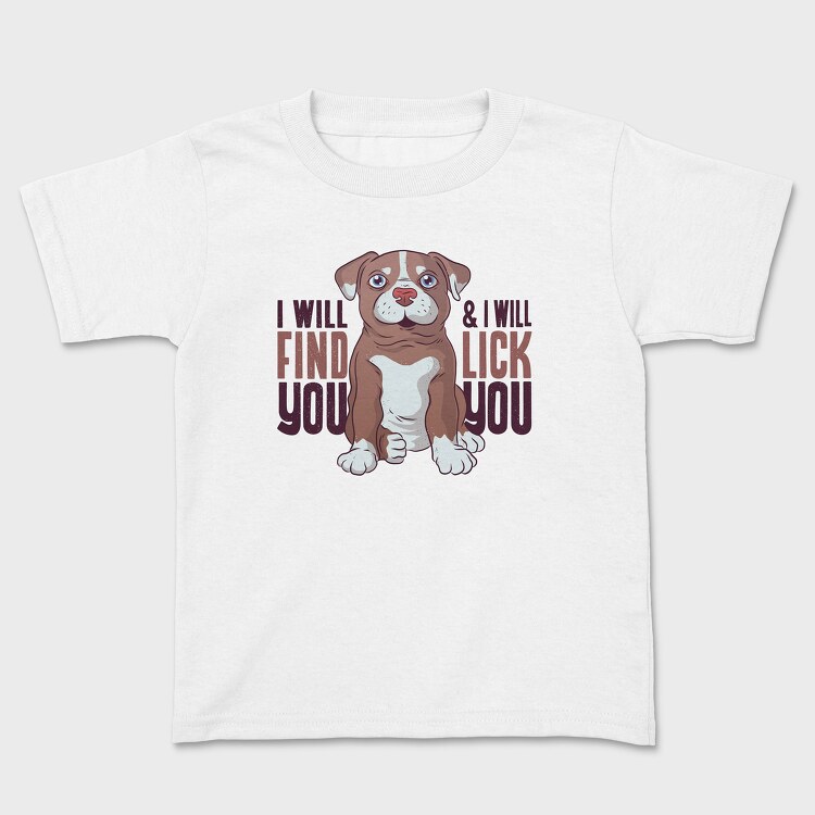 I Will Find You and I Will Lick You, Tricou Copii