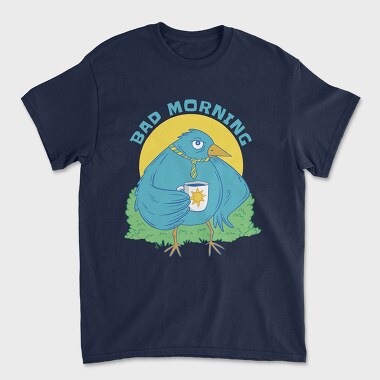 Bad Mornings Bird, Tricou Barbati (Unisex)