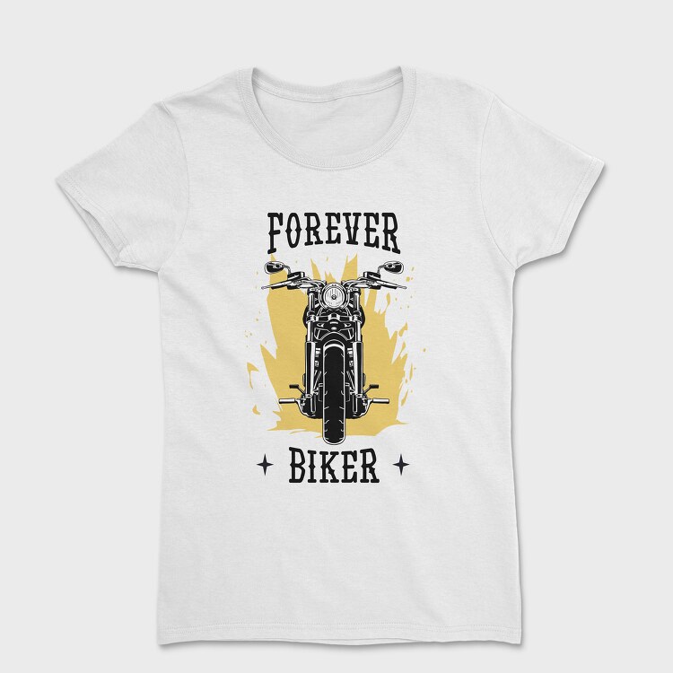 Forever Biker, Tricou Femei