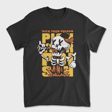 Pick Your Poison Skeleton, Tricou Barbati (Unisex)