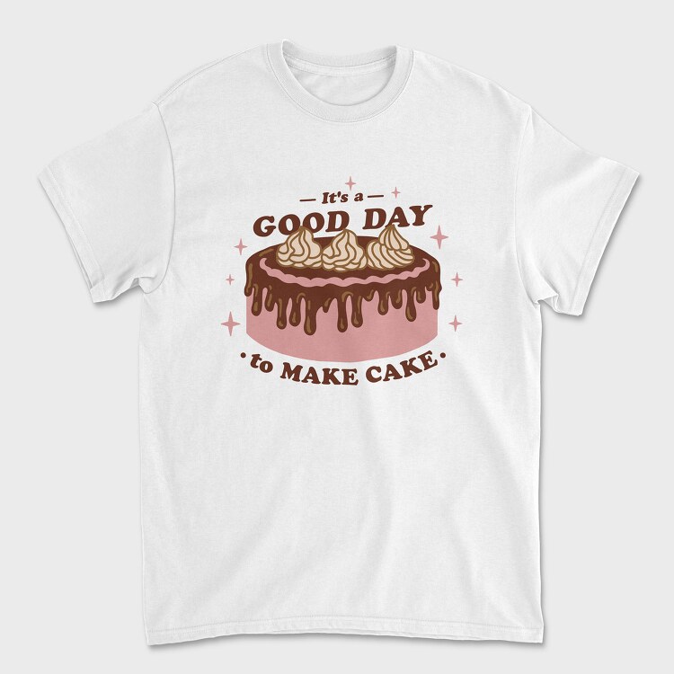 Godd Day to Make Cake, Tricou Barbati (Unisex)