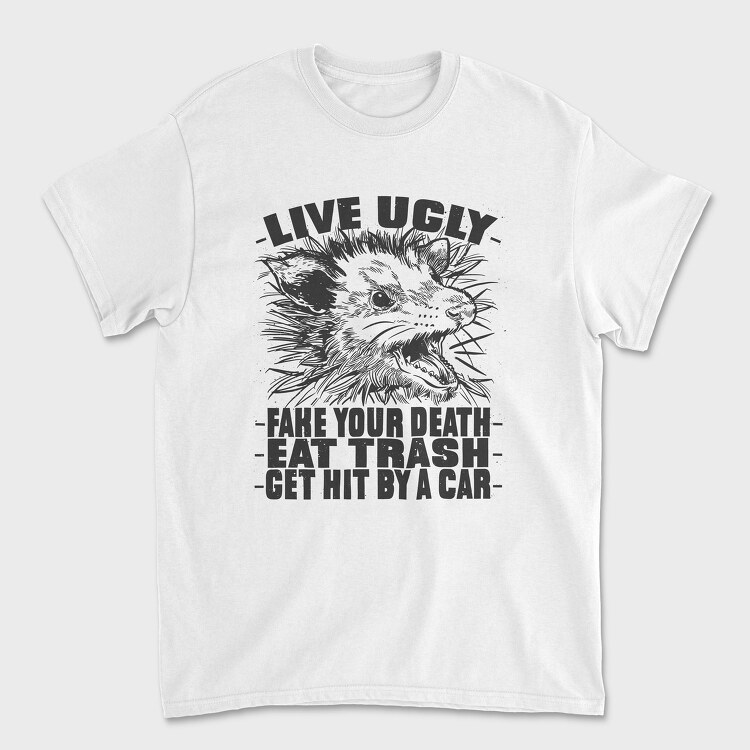 Live Ugly, Tricou Barbati (Unisex)