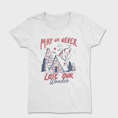 May We Never Lose Our Wonder Cabin, Tricou Femei