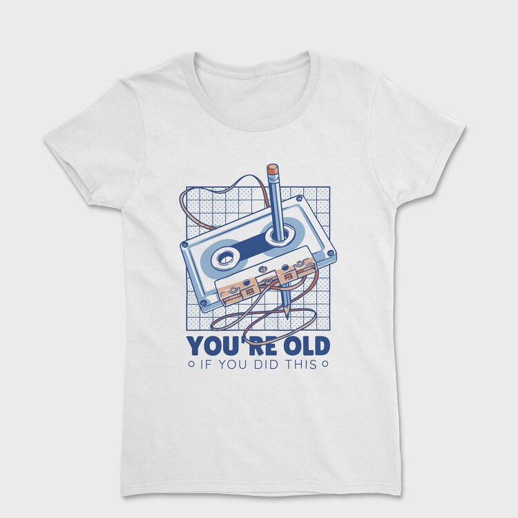 You Are Old Cassette, Tricou Femei