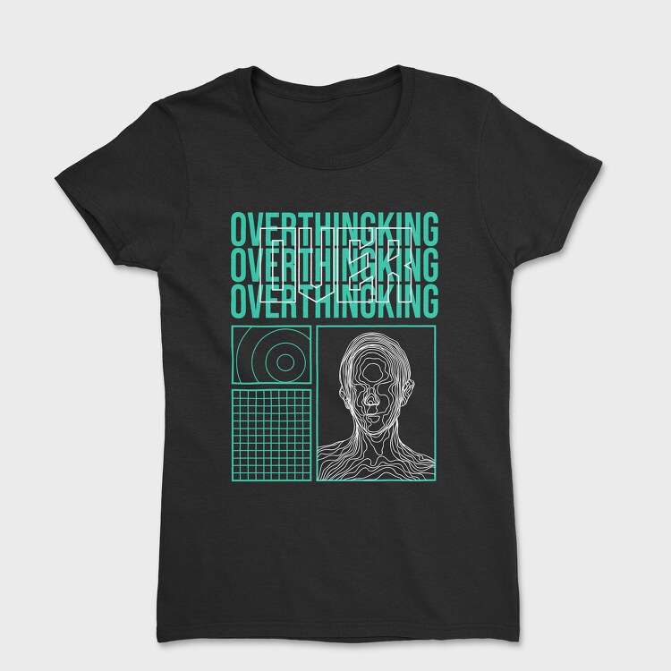 Overthinking, Tricou Femei