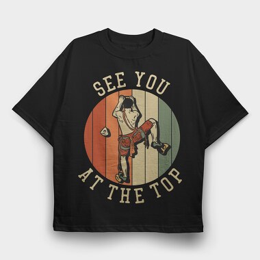 See You at the Top, Tricou Oversize Barbati (Unisex)