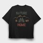 Nature Is My Home, Tricou Oversize Barbati (Unisex)