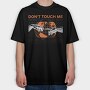 Don T Touch Me 1, Tricou Oversize Barbati (Unisex)