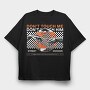 Don T Touch Me 2, Tricou Oversize Barbati (Unisex)