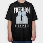 Freedom People 1, Tricou Oversize Barbati (Unisex)